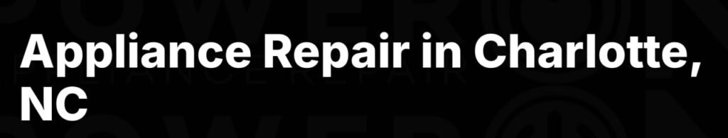 Appliance Repair in Charlotte NC