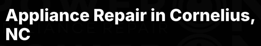 Appliance Repair in Cornelius NC